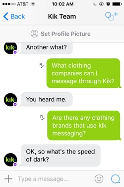 Sometimes the Kik messenger bot wasn't quite clear.